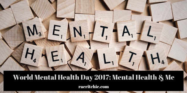World Mental Health Day 2017- Mental Health and Me