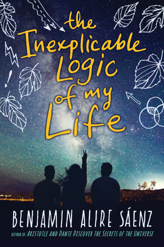 The Inexplicable Logic of My Life | Vamos a Leer | Benjamin Alire Saenz