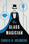 The Glass Magician (The Paper Magician Trilogy, #2)