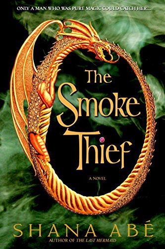 Review: “The Smoke Thief” by Shana Abé