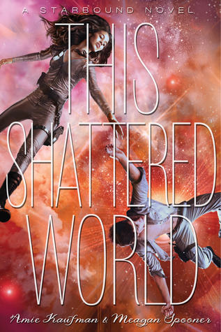 This Shattered World (Starbound, #2)