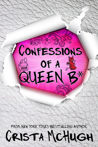 Confessions of a Queen B* (The Queen B*, #1)