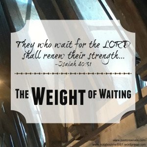 weight of waiting