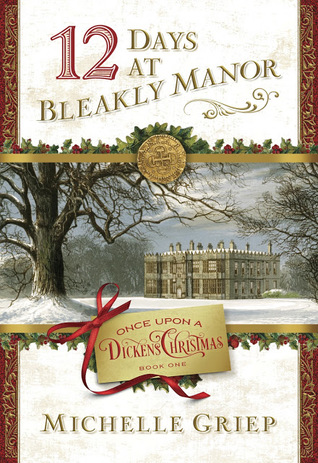 12 Days at Bleakly Manor (Once Upon a Dickens Christmas #1)