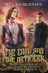 The Earl and the Artificer (The Ingenious Mechanical Devices #3)