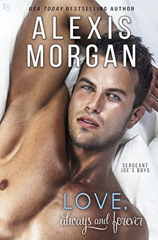 Love, Always and Forever (Sergeant Joe's Boys, #3)