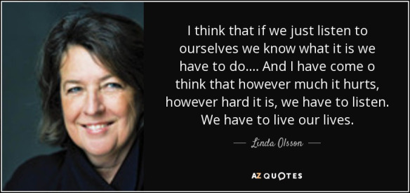 quote-i-think-that-if-we-just-listen-to-ourselves-we-know-what-it-is-we-have-to-do-and-i-have-linda-olsson-107-91-04.jpg