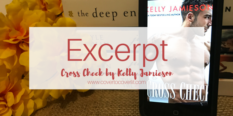 Cross Check by Kelly Jamieson on Cover to Cover Book and Blogging Blog by Kat Snark Excerpt