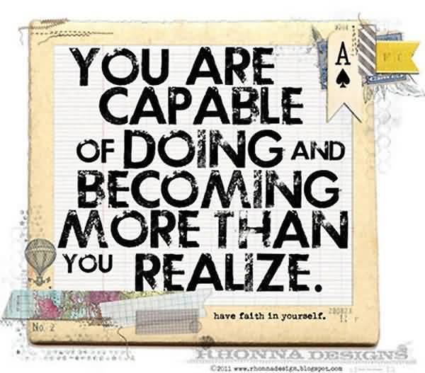 crazy-motivational-quote-you-are-capable-of-doing-and-becoming-more-than-you-realize