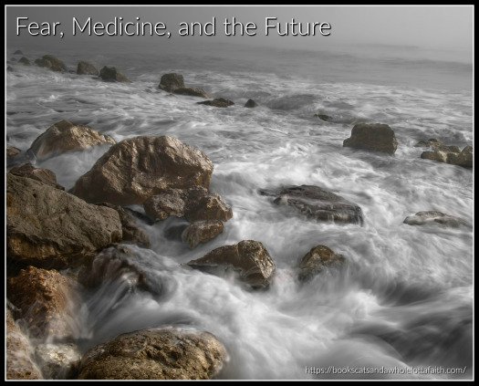 Fear Medicine and the Future