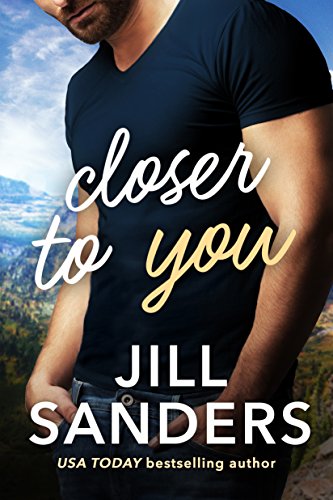 Closer to You (Haven, Montana Book 1) by [Sanders, Jill]