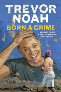 Cover image for Born a Crime by Trevor Noah