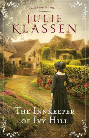 The Innkeeper of Ivy Hill (Tales from Ivy Hill #1) by Julie Klassen