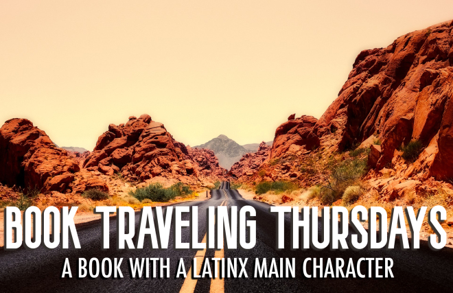 Book Traveling Thursdays - Latinx Main Character
