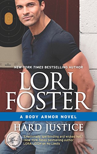 Hard Justice (Body Armor, Book 2) by [Foster, Lori]