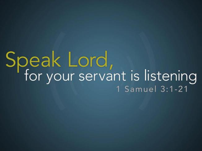 1 Sam 3 speak-Lord-your-servant-is-listening