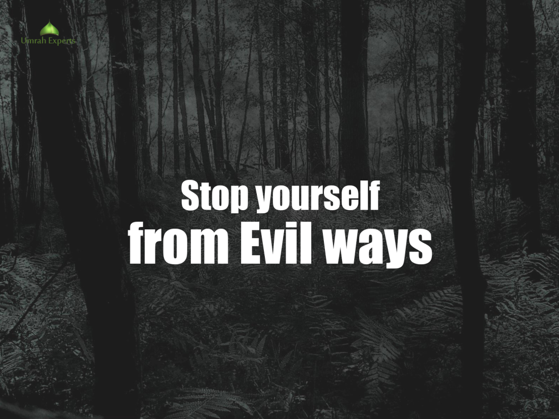 Stop yourself from Evil ways