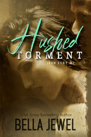 Hushed Torment (Iron Fury MC, #2)