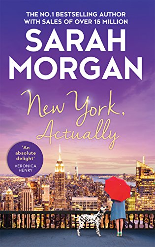 New York, Actually: A sparkling romantic comedy from the bestselling Queen of Romance by [Morgan, Sarah]
