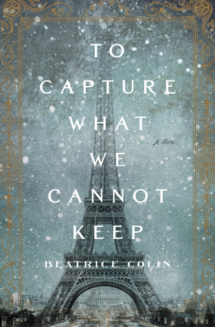 To Capture What We Cannot Keep by Beatrice Colin.jpg