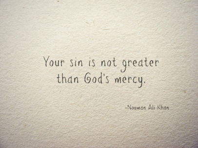 your-sin-is-not-greater-than-gods-mercy-mercy-quotes
