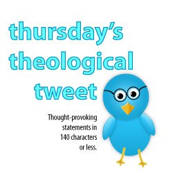 ThursdayTheologicalTweet