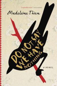 Cover image for Do Not Say We Have Nothing by Madeleine Thien
