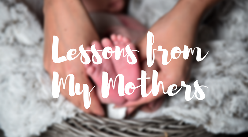 Lessons from My Mothers