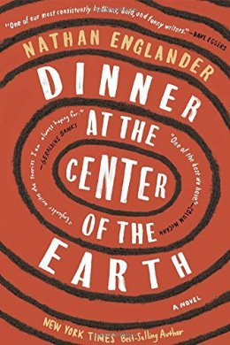 Dinner at the Center of the Earth by Nathan Englander
