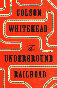 Underground Railroad Colson Whitehead Cover