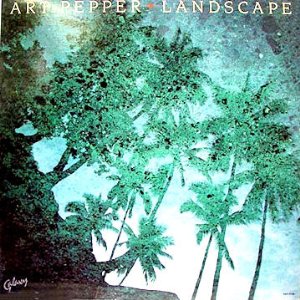 Art Pepper - Landscape