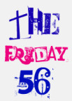 the friday 56