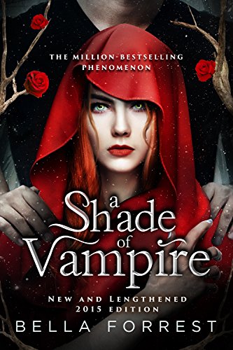 A Shade of Vampire (New & Lengthened 2015 Edition) by [Forrest, Bella]