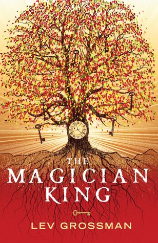The Magician King (The Magicians, #2)