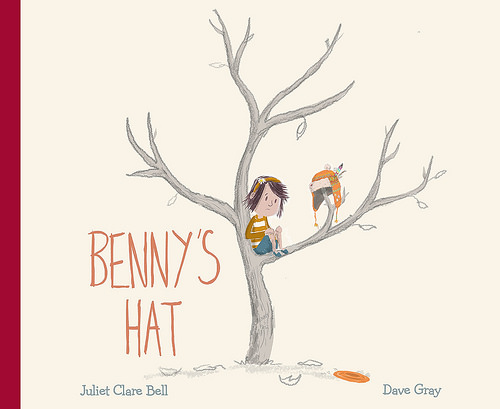 Juliet Clare Bell and Dave Gray, Benny's Hat