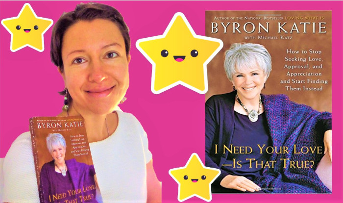 Thank you Byron Katie #book review "I need your love - is that true?" - Claire Samuel