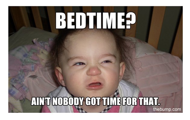 bedtime-aint-nobody-got-time-for-that