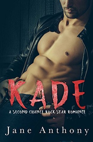 KADE: A Second Chance Rockstar Romance