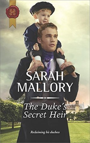 the-dukes-secret-heir-by-sarah-mallory