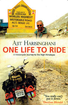 One Life To Ride: A Motorcycle Journey To The High Himalayas