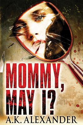 Mommy, May I? (2013)