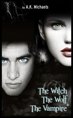 The Witch, the Wolf and the Vampire