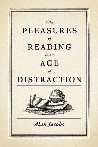 The Pleasures of Reading in an Age of Distraction (2011)