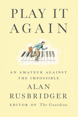 Play it Again: An Amateur Against the Impossible (2013)