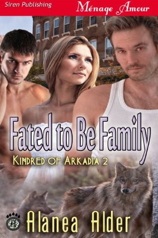 Fated to Be Family [Kindred of Arkadia 2] (2013)