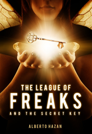 The League of Freaks and the Secret Key (The League of Freaks, #1) (2013)