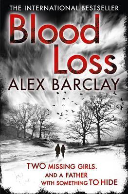 Blood Loss. by Alex Barclay
