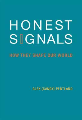 Honest Signals: How They Shape Our World (2008)
