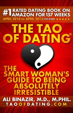 The Tao Of Dating: The Smart Woman's Guide To Being Absolutely Irresistible (2000)