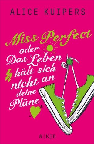 Miss Perfect oder Das Leben hält sich nicht an deine Pläne (2013)